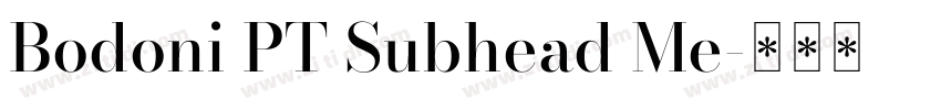 Bodoni PT Subhead Me字体转换